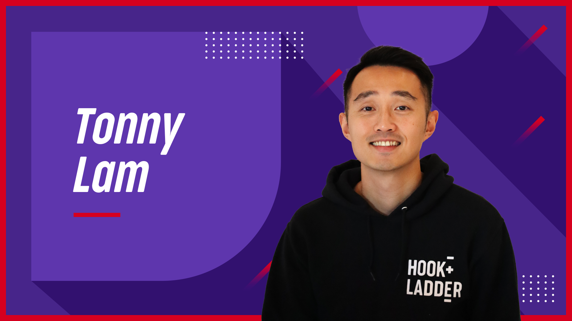 Growth League Podcast: S3E22 - Tonny Lam, President & CEO of Hook + Ladder